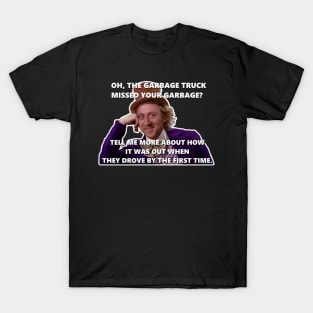 You Missed the Garbage Truck T-Shirt